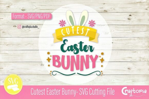 Download Cutest Easter Bunny – SVG Cutting File - Easter bunny Collection